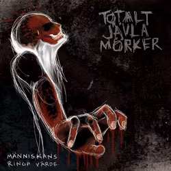 Totalt Jävla Mörker - Människans Ringa Värde Lp