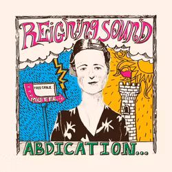Reigning Sound ‎– Abdication...For Your Love Lp