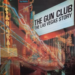 Gun Club, The ‎– The Las Vegas Story | Lp deluxe