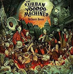 Urban Voodoo Machine - Hellbound Hymns Cd