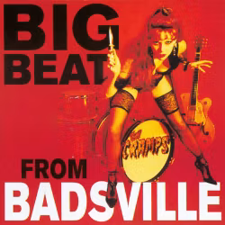 Cramps, The ‎–  Big Beat From Badsville  Lp