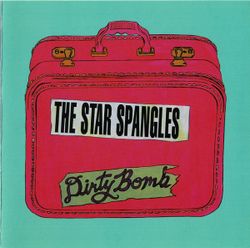 Star Spangles - Dirty Bomb Cd