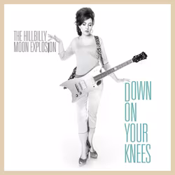 Hillbilly Moon Explosion -  'Down On Your Knees' | 7''