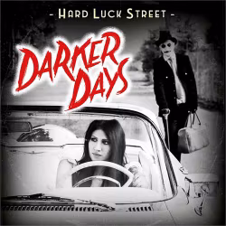 Hard Luck Street - Darker Days (LP)