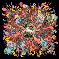 The Good The Bad And The Zugly - Algorithm & Blues - LTD (LP)