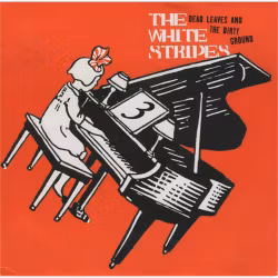 White Stripes - Dead Leaves And The Dirty Ground (7")