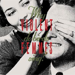 Violent Femmes - Why Do Birds Sing? (Lp)