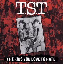 TST - The kids you love to hate | Lp