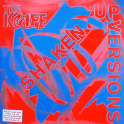 The Knife – Shaken-Up Versions | 2xlp/cd