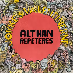 Jokke & Valentinerne - Alt Kan Repeteres (LP)