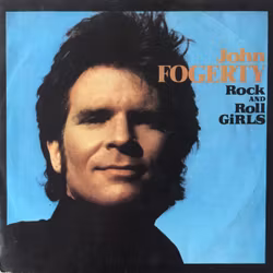 John Fogerty – Rock And Roll Girls / 7''