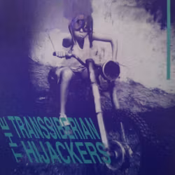 Transsiberian Hijackers, The – Big Mistake 7''