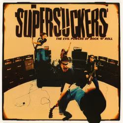 Supersuckers - Evil Powers Of Rock'n'roll