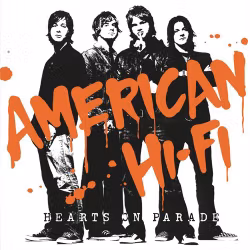 American Hi-Fi - Hearts On Parade - LTD (LP)