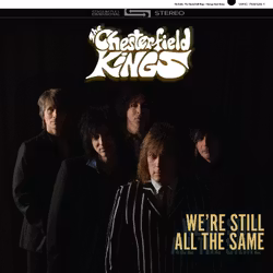Chesterfield Kings, The -  We're Still All The Same / Lp