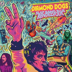 Diamond Dogs – Slap Bang Blue Rendezvous | 2Lp