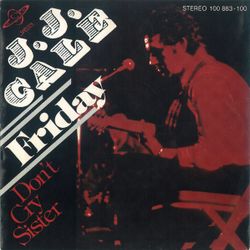 J.J. Cale – Friday | 7''