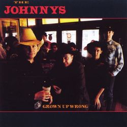 The Johnnys – Grown Up Wrong | Lp