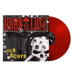 Born To Lose - Old Scars, LP (Transparent Red)