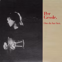 Per Gessle – Om Du Har Lust / 7''