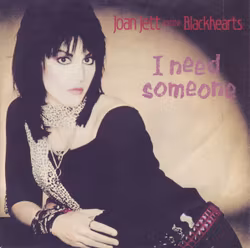 Joan Jett And The Blackhearts – I Need Someone | 7''