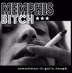 Memphis Bitch – Sometimes It Get's Rough / 7''