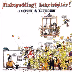 Knutsen & Ludvigsen – Fiskepudding! Lakrisbåter! Lp