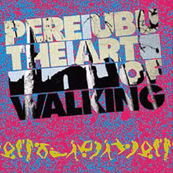 Pere Ubu – The Art Of Walking. Lp