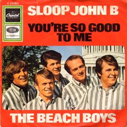 The Beach Boys – Sloop John B / You're So Good To Me. 7''