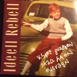 Ideell Rebell – Klart Grabben Skall Ha En Husvagn / Kast Med Liten Boll. 7''