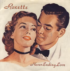 Roxette – Never Ending Love. 7''