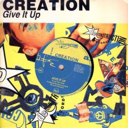Creation – Give It Up 7''
