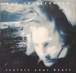 Ana Christensen – Isolate Your Heart. 7''
