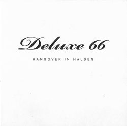 Deluxe 66 – Hangover In Halden  7''