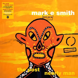 Mark E. Smith – The Post Nearly Man. Lp