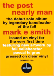 Mark E. Smith – The Post Nearly Man. Lp