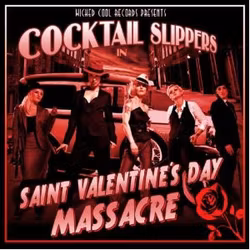 Cocktail Slippers – Saint Valentine's Day Massacre (LP)