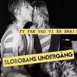Slobobans Undergång- Fy Fan Vad Vi Är Bra (12” LP Gatefold Vinyl)
