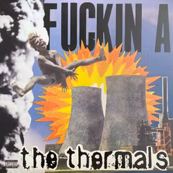 Thermals - Fuckin' A (LP)