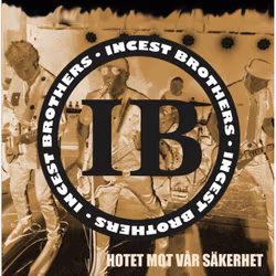 Incest Brothers – Hotet Mot Vår Säkerhet. Lp