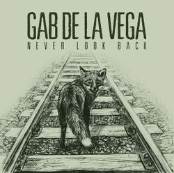 Gab De La Vega – Never Look Back. Lp