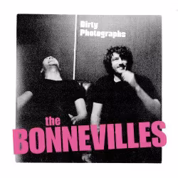 The Bonnevilles - Dirty Photographs (LP)