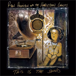 Ryan Hamilton And The Harlequin - Ghosts This Is The Sound (LP)