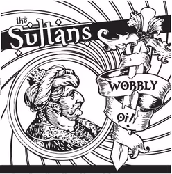 The Sultans  – Wobbly Oi!. Lp