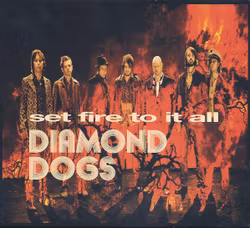 Diamond Dogs – Set Fire To It All. Cd