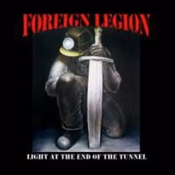 Foreign Legion  – Light At The End Of The Tunnel. Cd