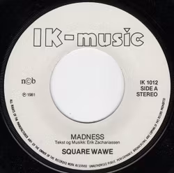 Square Wave  – Madness / To Live Here. 7''