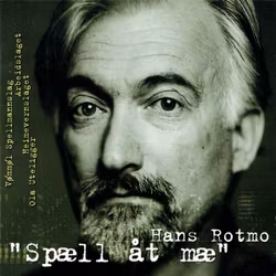 Hans Rotmo – "Spæll Åt Mæ". 2Cd