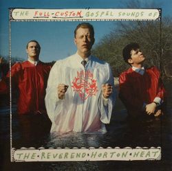 The Reverend Horton Heat – The Full-Custom Gospel Sounds Of | Cd