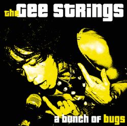 The Gee Strings – A Bunch Of Bugs. Cd